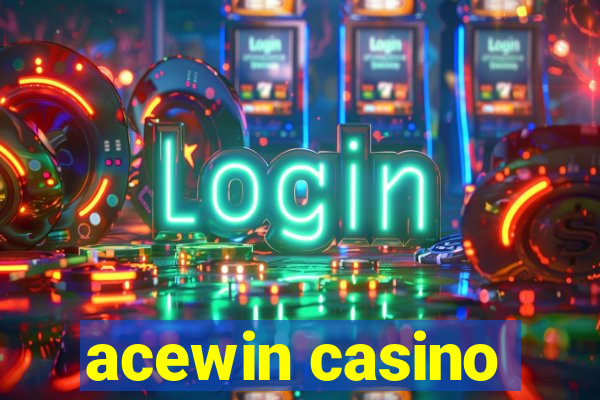 acewin casino